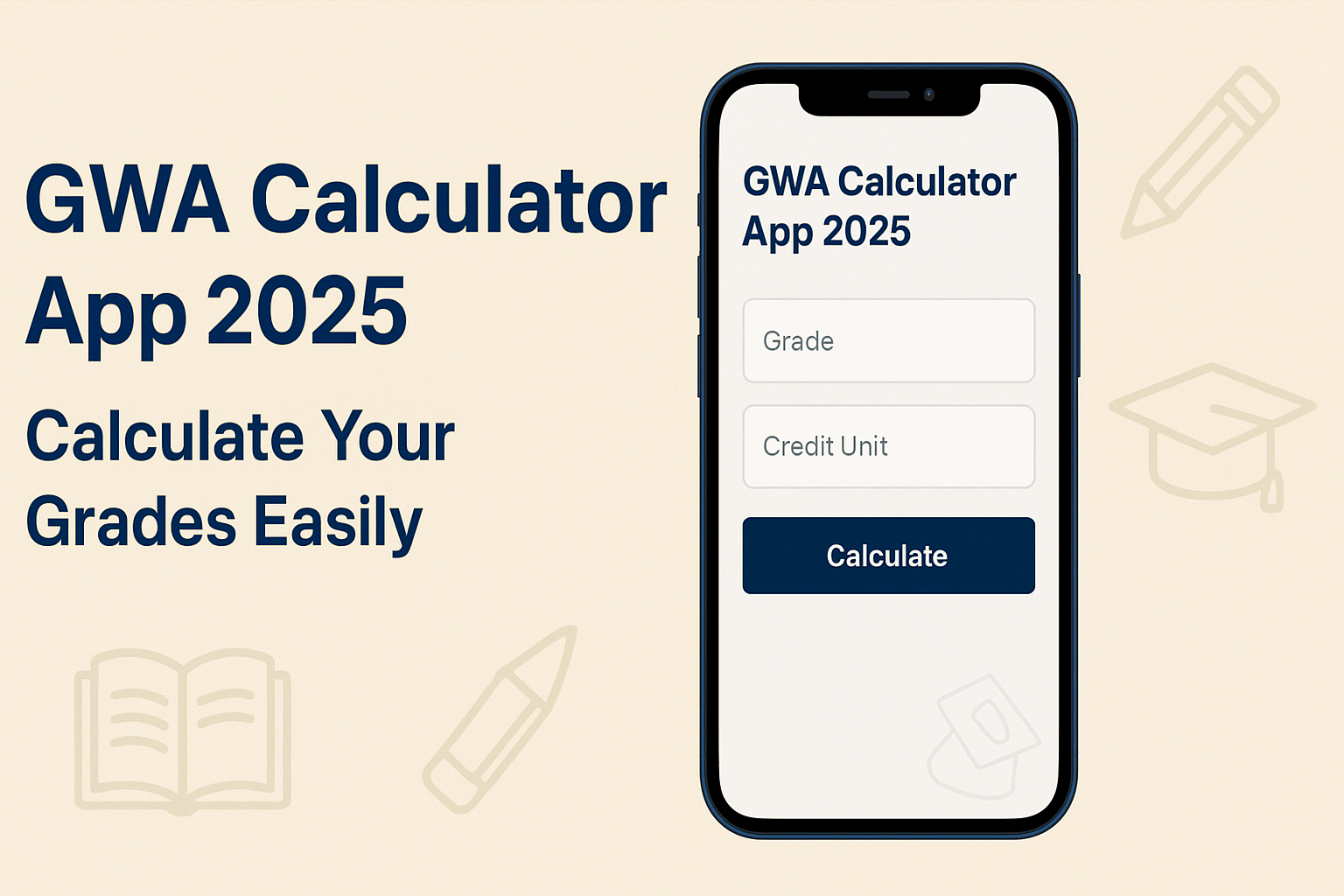 A digital ad showing the GWA Calculator App 2025 on a smartphone screen with text: "Calculate Your Grades Easily." Book and graduation cap icons in the background.